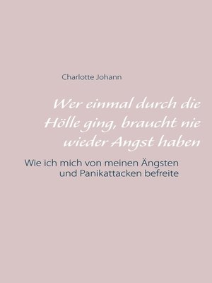 cover image of Wer einmal durch die Hölle ging, braucht nie wieder Angst haben